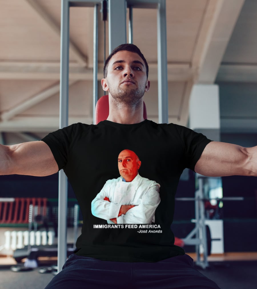 Immigrants Feed America José Andrés Chef T-Shirt