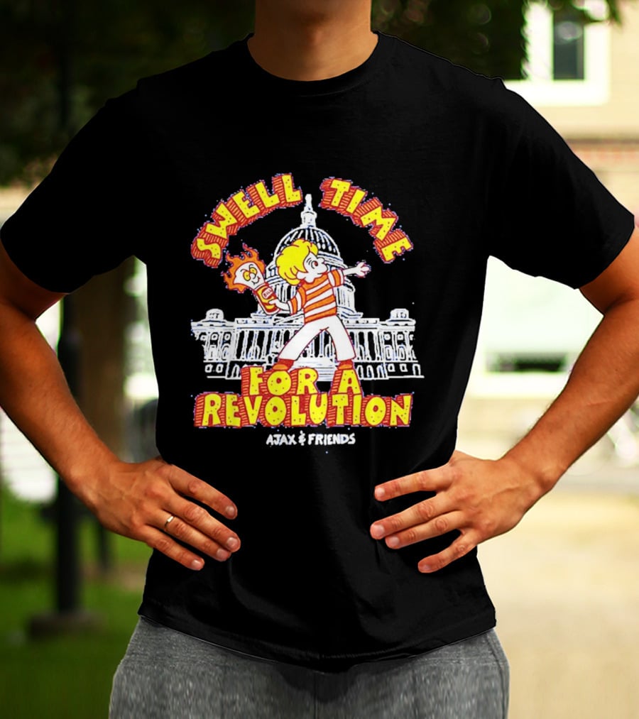 Swell Time For A Revolution Capitol Building Cartoon Ajax And Friends T-Shirt
