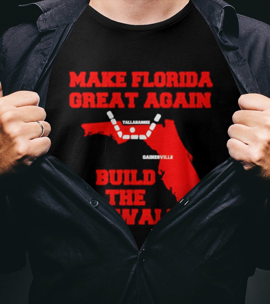 Make Florida Great Again Build The Wall Florida Map T-Shirt