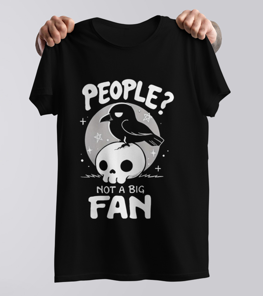 People Not A Big Fan Crow Skull Moon And Stars T-Shirt