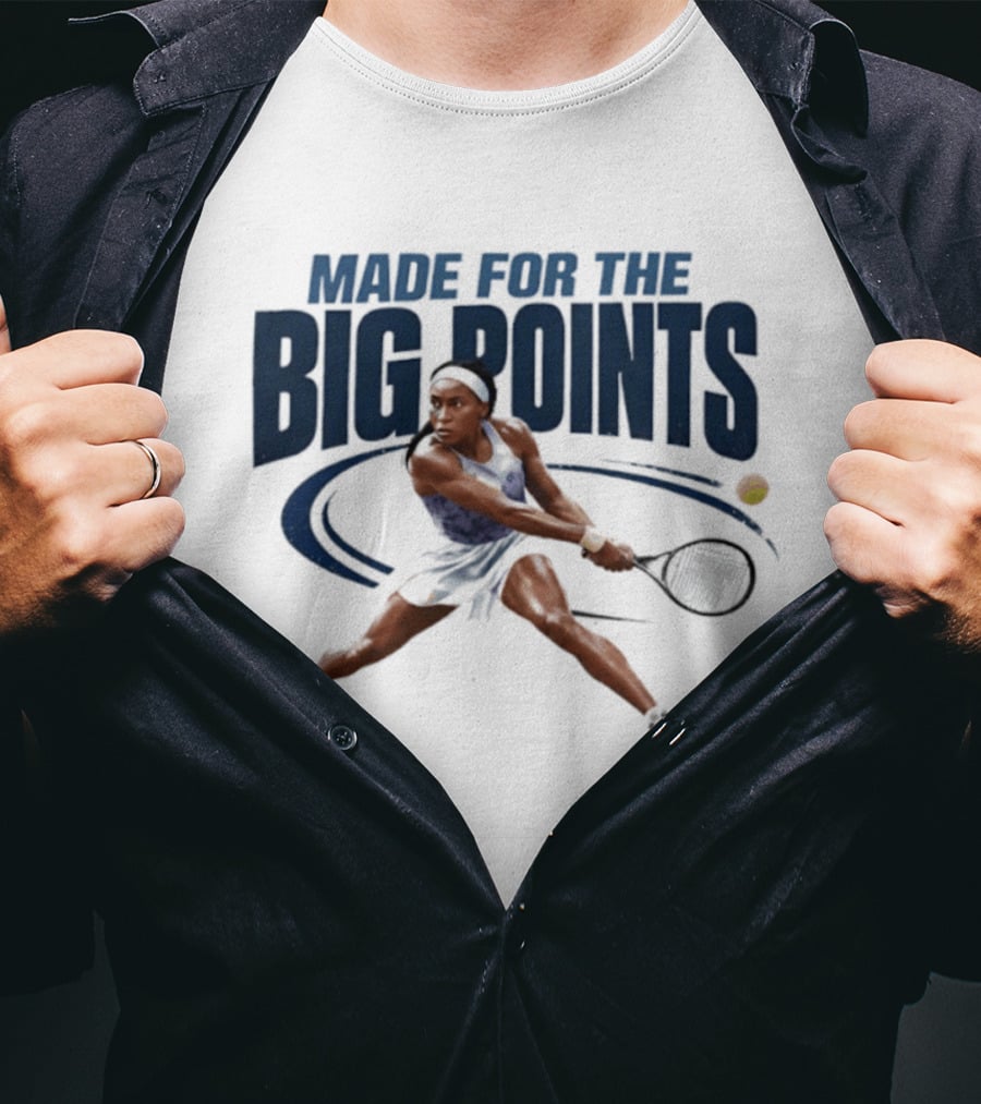 Made For The Big Points Coco Gauff Tennis T-Shirt