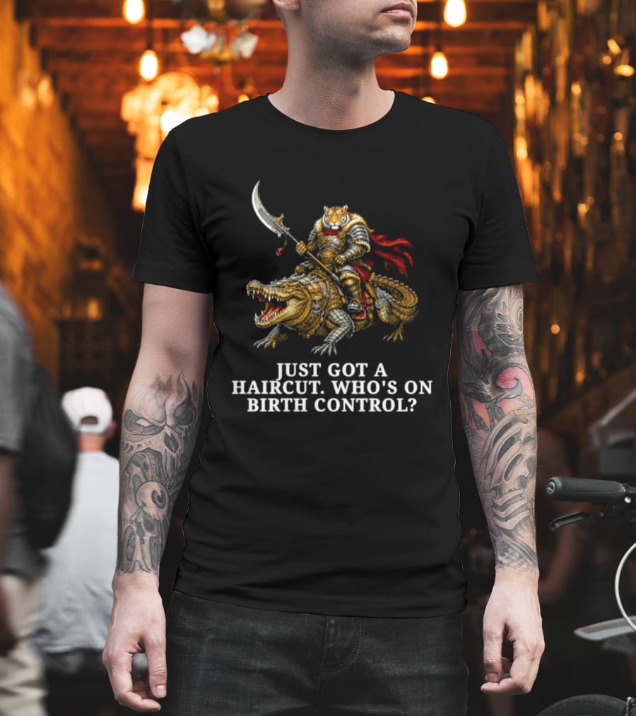 Tiger Riding Crocodile Just Got A Haircut Who's On Birth Control T-Shirt