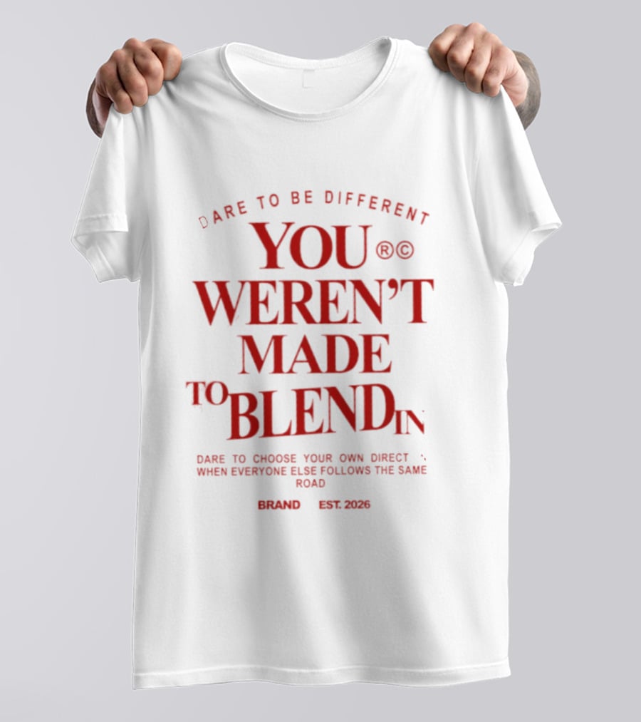 Dare To Be Different You Weren't Made To Blend In Choose Your Own Path T-Shirt