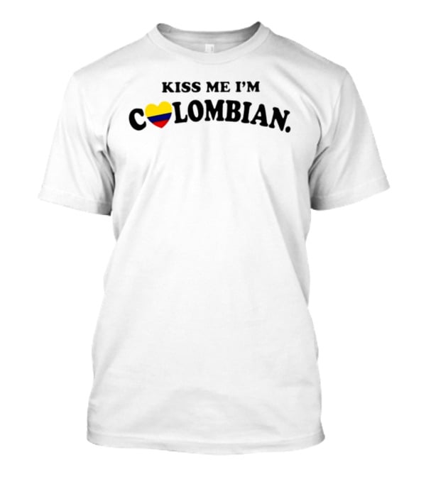Kiss Me I'm Colombian Heart Colombia Flag T-Shirt