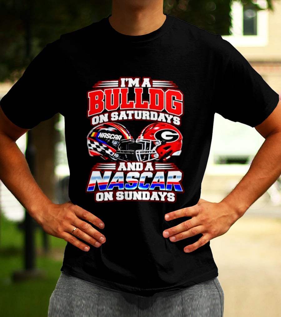 I'm A Bulldog On Saturdays And A NASCAR On Sundays Helmet T-Shirt