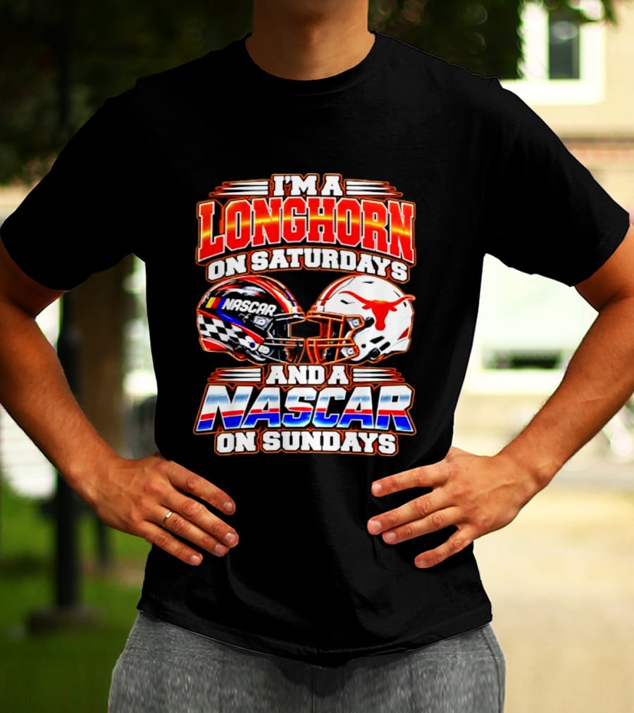 Longhorns On Saturdays NASCAR On Sundays Helmets Longhorns Texas T-Shirt