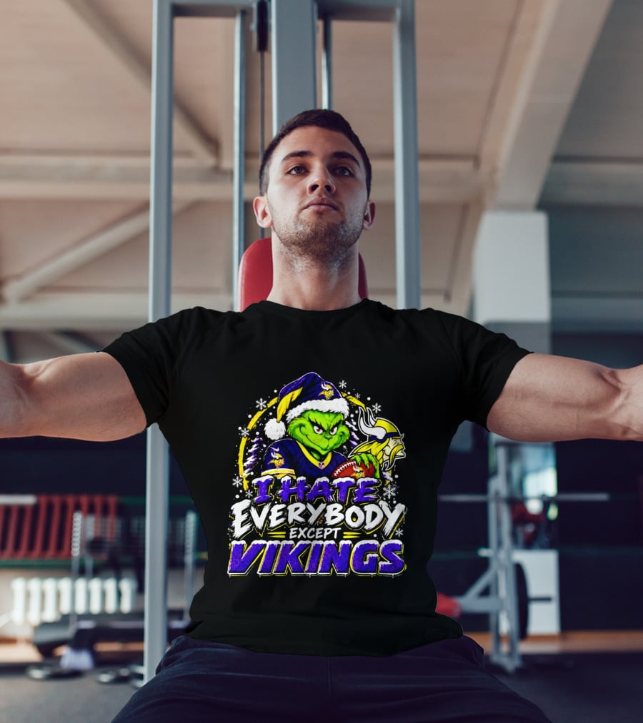 Minnesota Vikings Grinch I Hate Everybody Except Vikings Fans Christmas Holiday T-Shirt