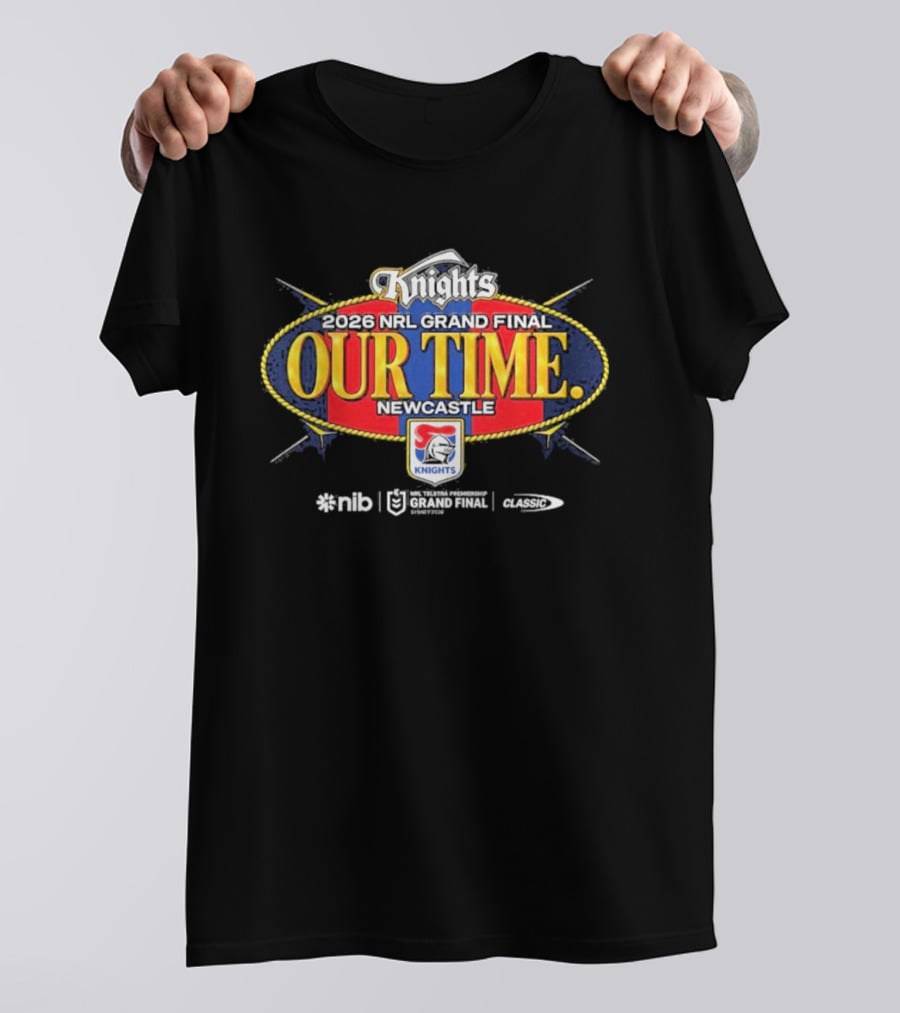 2026 NRL Grand Final Newcastle Knights Our Time T-Shirt