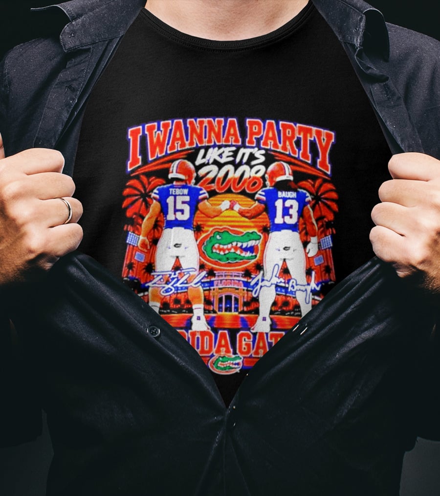I Wanna Party Like It's 2008 Tebow Baugh Florida Gators Football T-Shirt