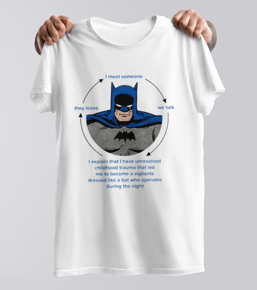 Batman Unresolved Childhood Trauma Cycle Vigilante Dressed Like A Bat T-Shirt
