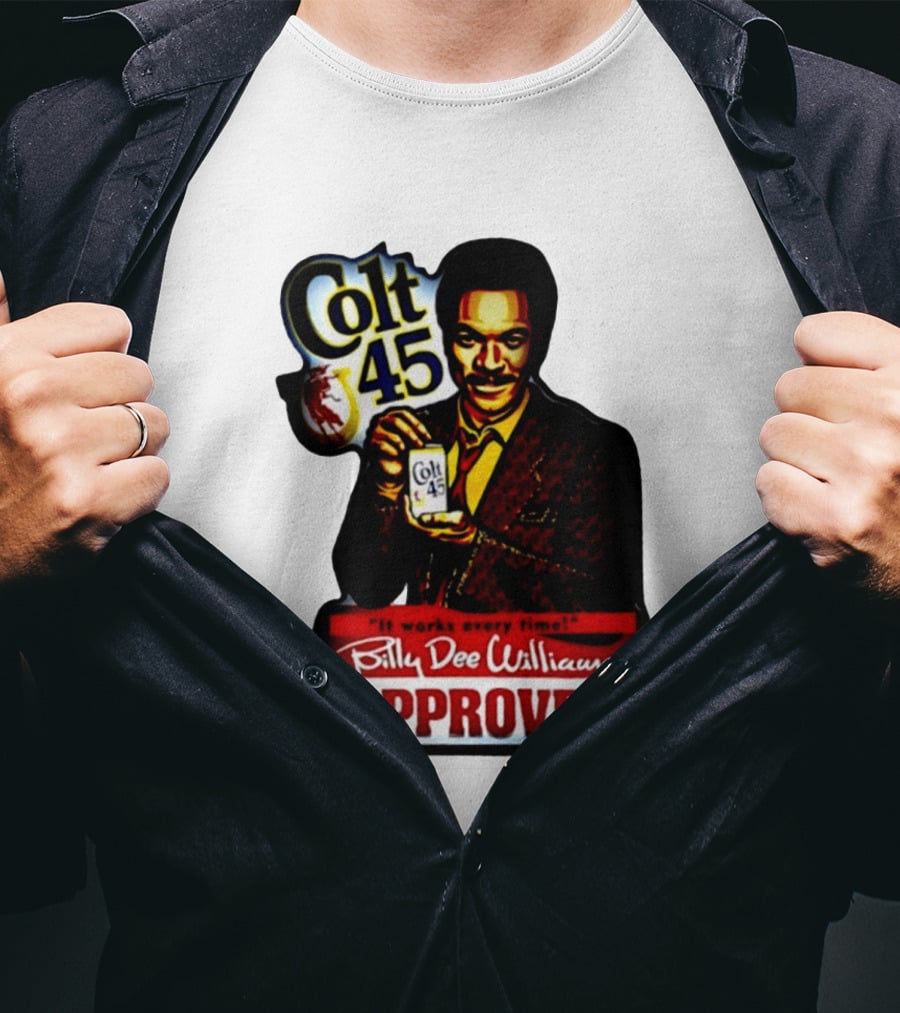 Billy Dee Williams Colt 45 It Works Every Time Approved T-Shirt