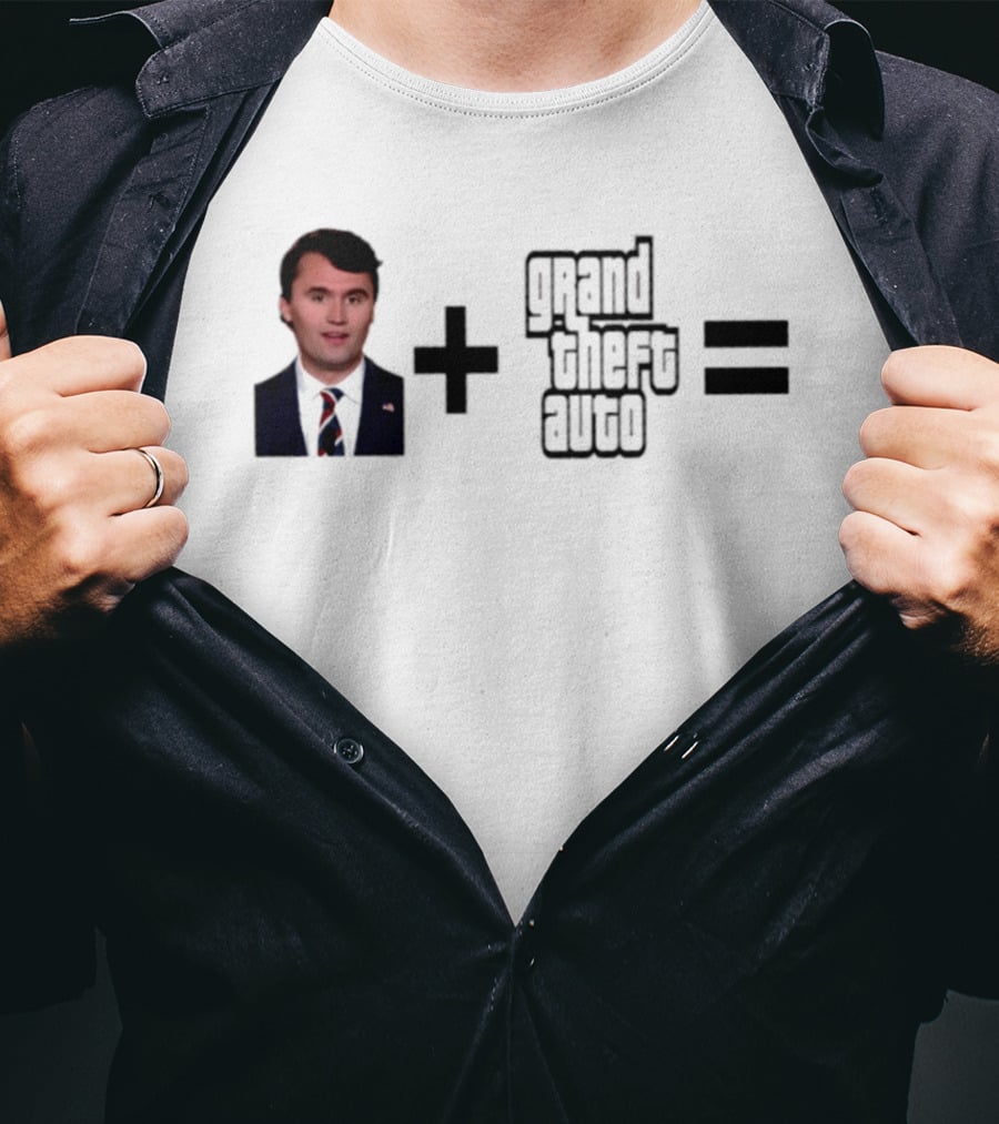 Charlie Kirk Plus Grand Theft Auto GTA Equals Meme T-Shirt