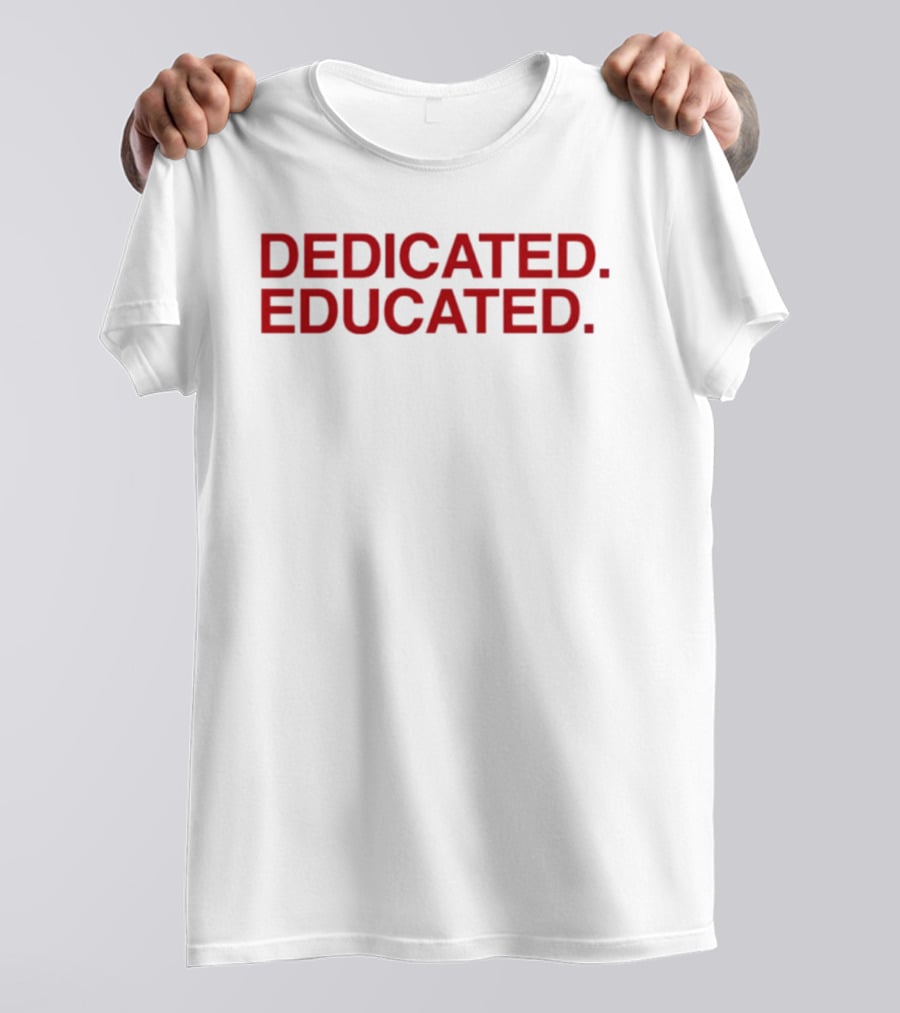 Dedicated Educated The Bill And Doug Show T-Shirt