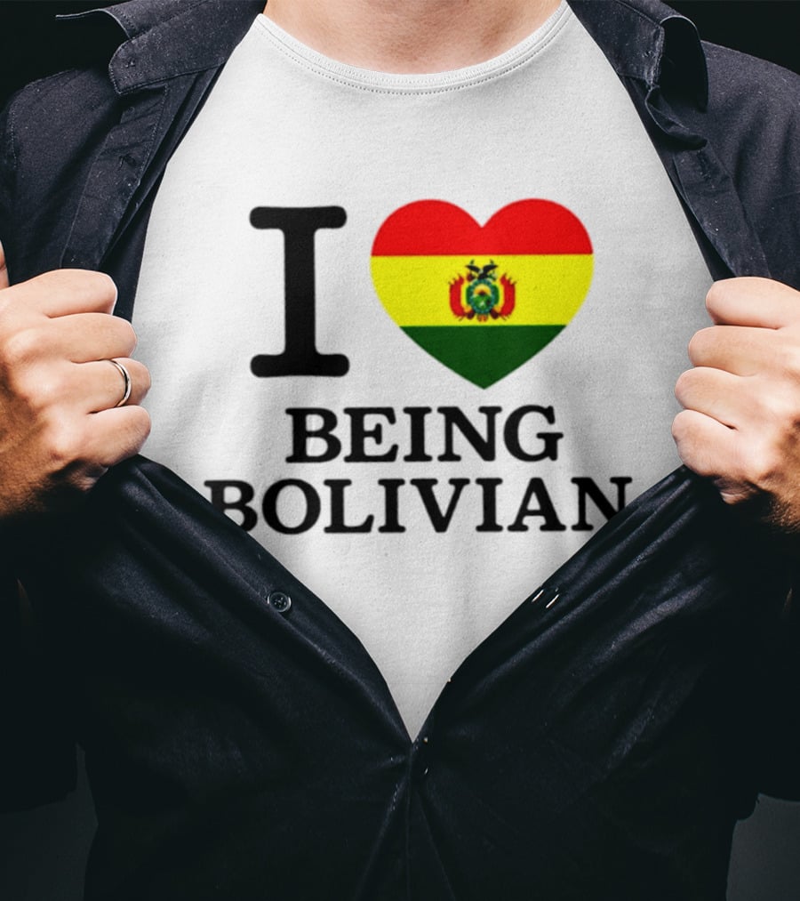 I Love Being Bolivian Bolivia Heart Flag T-Shirt