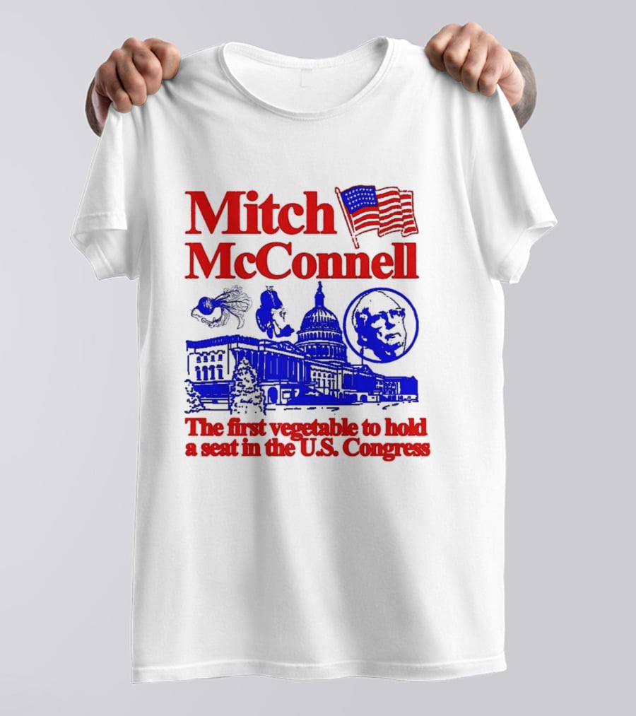 Mitch McConnell First Vegetable Hold Seat U.S. Congress Flag Capitol T-Shirt