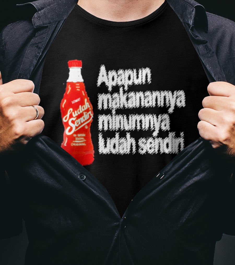Sosok Minuman Seru Apapun Makanannya Minumnya Ludah Sendiri Original 350ml T-Shirt