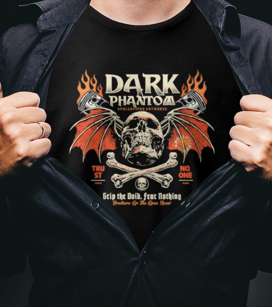 Dark Phantom Grip The Void Fear Nothing Top Or Die Brothers Of The Open Road T-Shirt