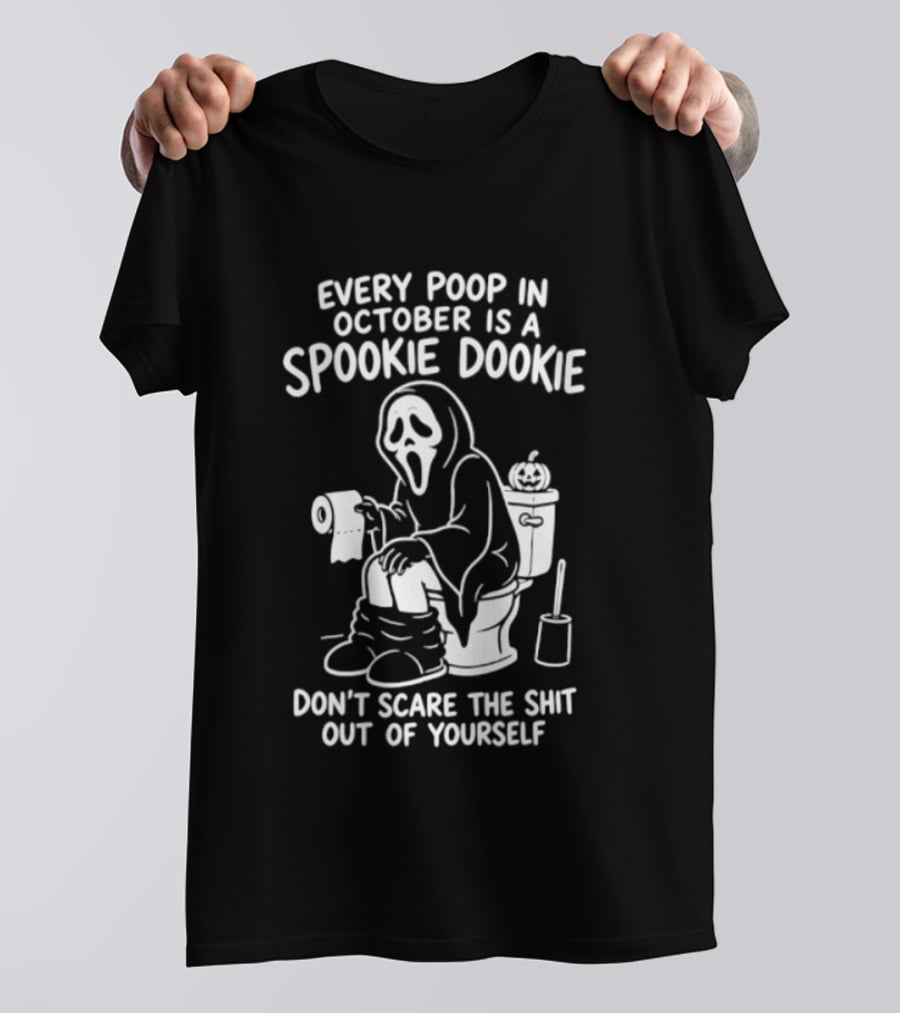 Ghostface Every Poop In October Is A Spookie Dookie Don't Scare The Shit Out Of Yourself T-Shirt