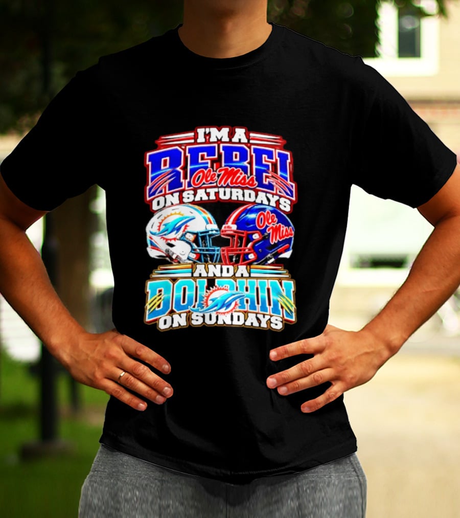 I'm A Rebel Ole Miss On Saturdays And A Dolphin On Sundays Football Helmet T-Shirt