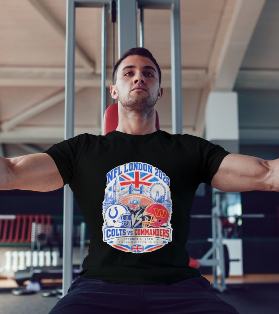 NFL London 2026 Colts Vs Commanders October 4 Tottenham Hotspur Stadium England T-Shirt