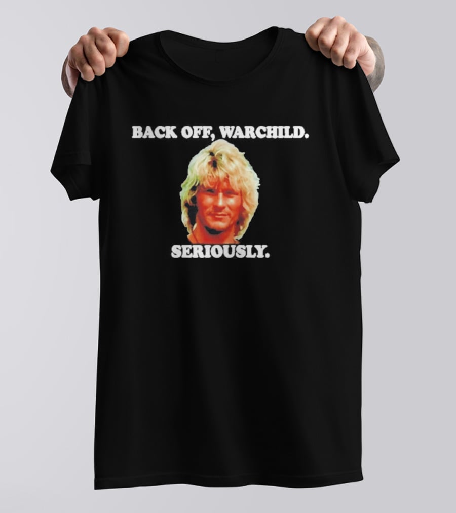Back Off Warchild Seriously Patrick Swayze Point Break T-Shirt