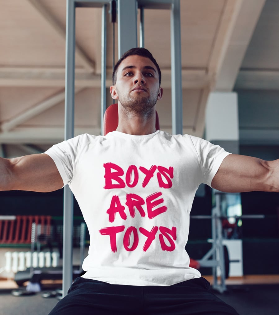 Boys Are Toys T-Shirt
