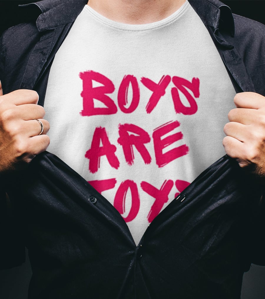 Boys Are Toys T-Shirt