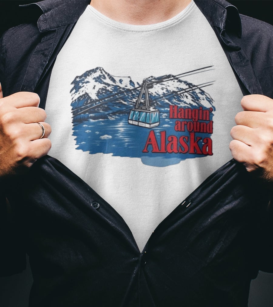 Hanging Around Alaska Cable Car Mountain Scenery Anchorage T-Shirt
