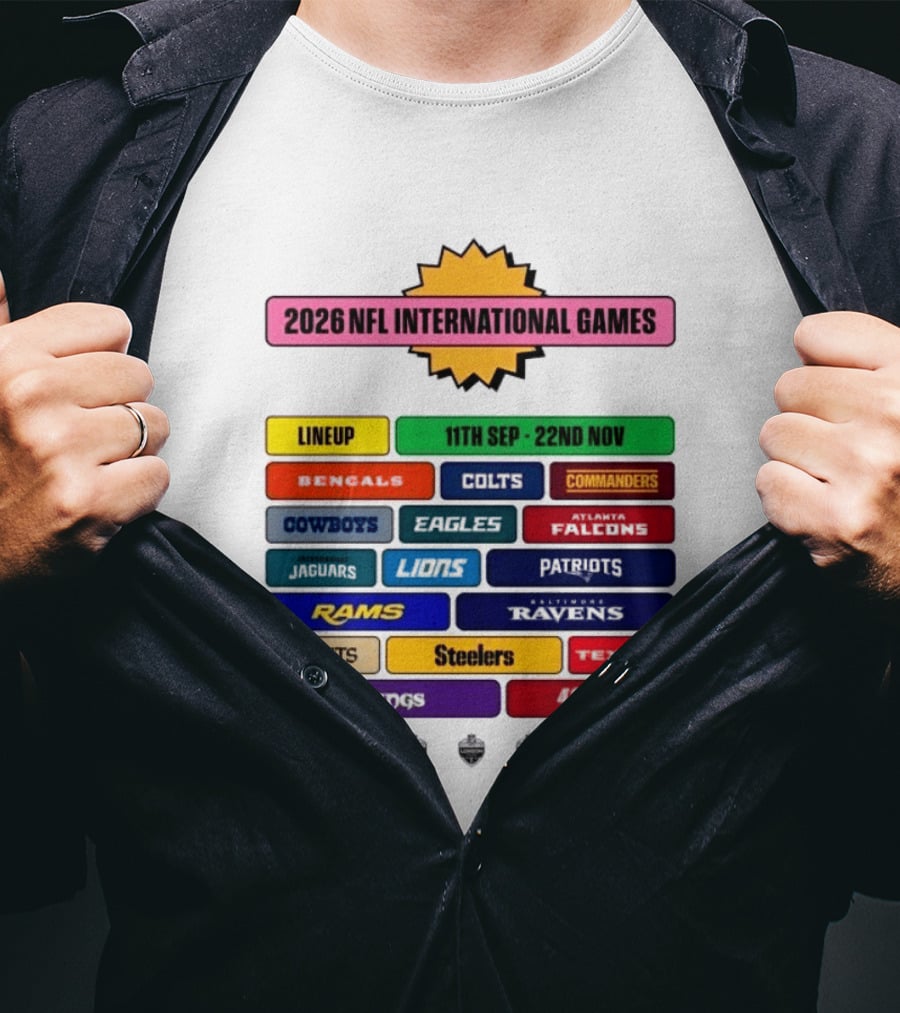 2026 NFL International Games Lineup September 11th To November 22nd Team Matchups T-Shirt