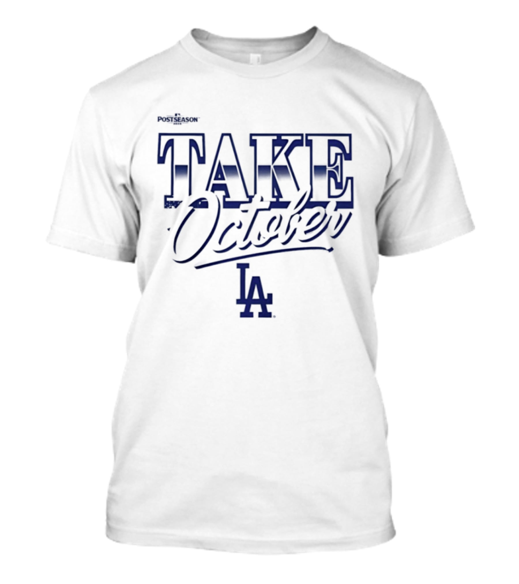 Los Angeles Dodgers Take October LA 2026 MLB Postseason T-Shirt