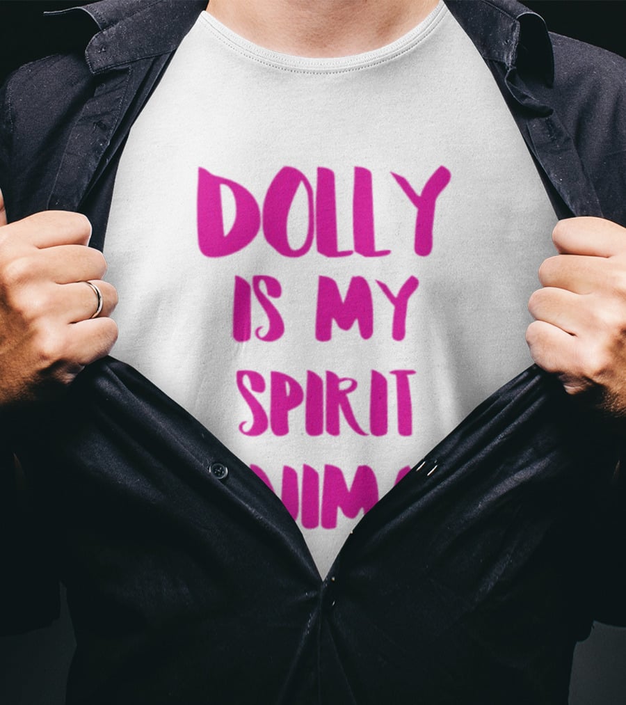 Dolly Is My Spirit Animal Pink T-Shirt