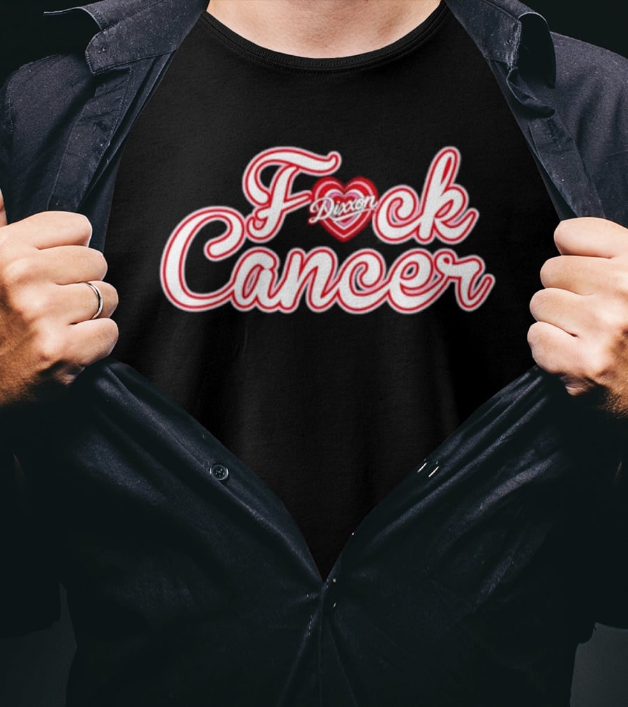 Dixxon F Ck Cancer Heart T-Shirt