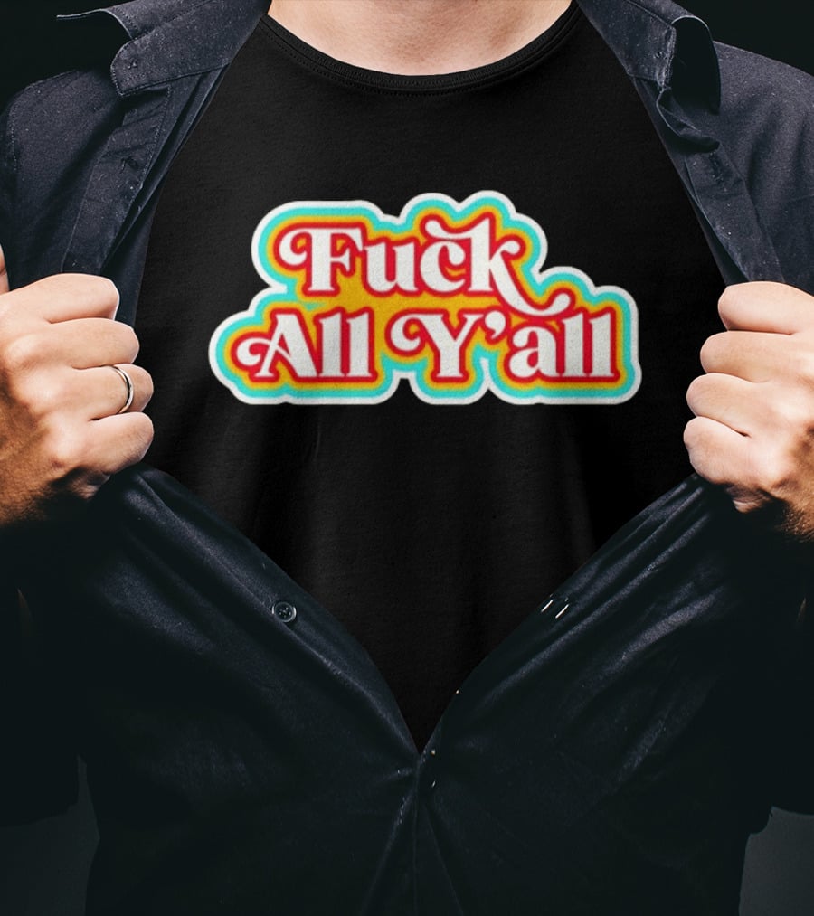 Fuck All Y'all Retro Groovy T-Shirt