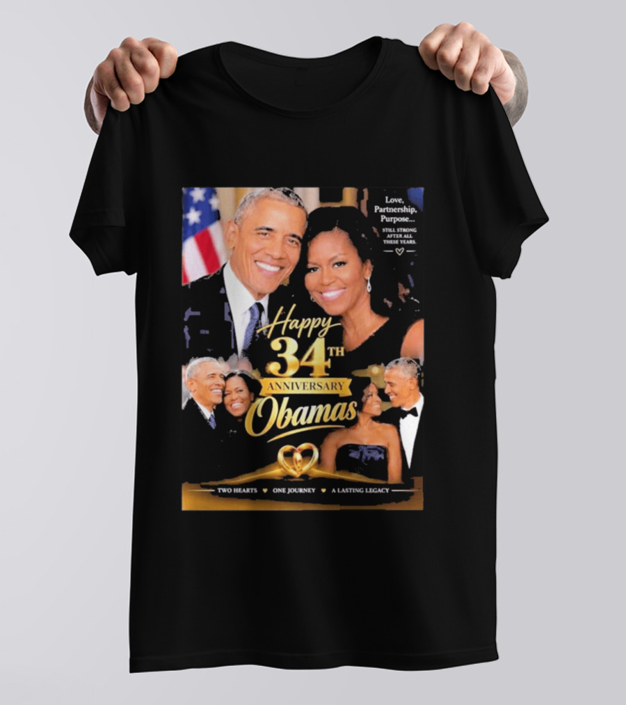 Happy 34th Anniversary Obamas Love Partnership Purpose Two Hearts One Journey A Lasting Legacy T-Shirt