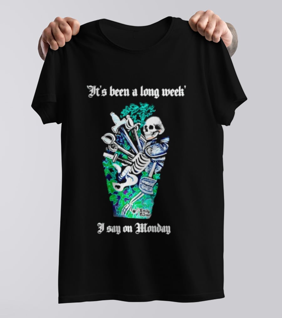 It's Been A Long Week I Say On Monday Skeleton With Swords And Armor T-Shirt