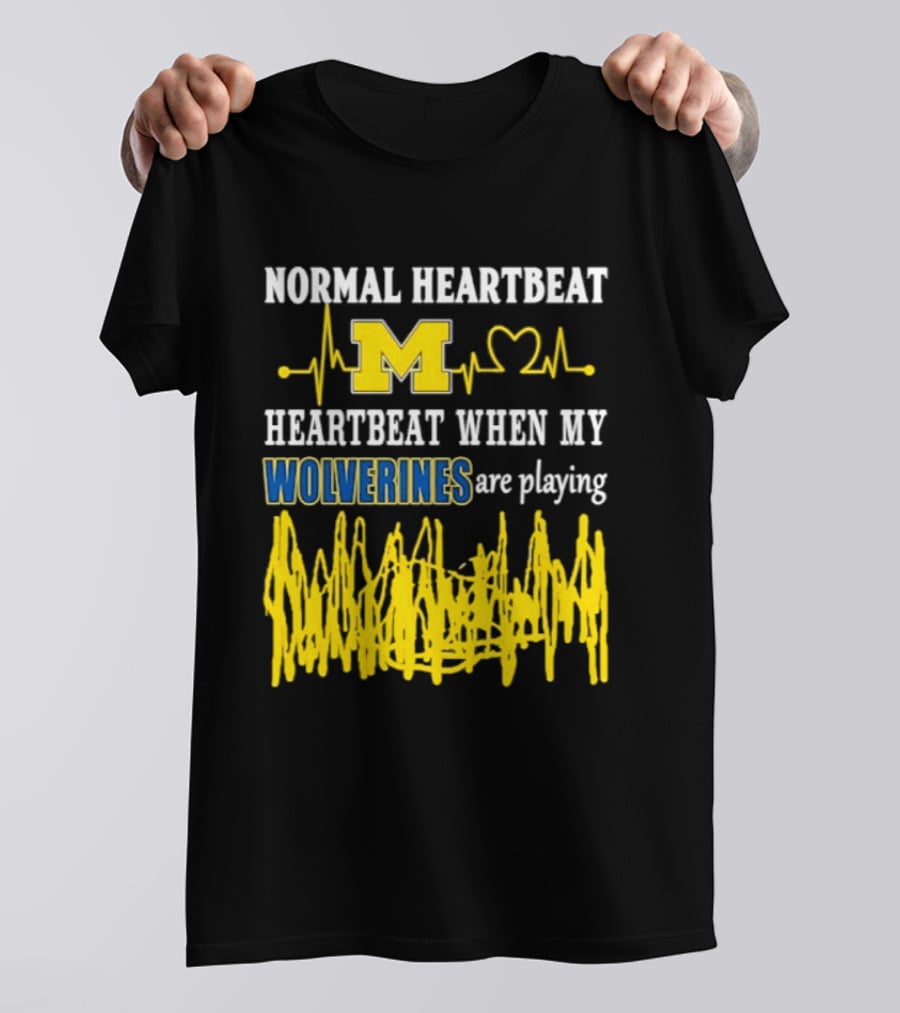 Normal Heartbeat M Heartbeat When My Wolverines Are Playing T-Shirt