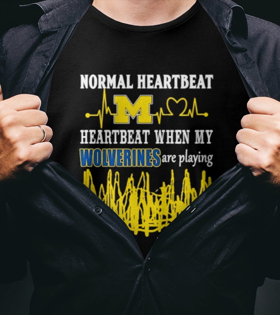 Normal Heartbeat M Heartbeat When My Wolverines Are Playing T-Shirt