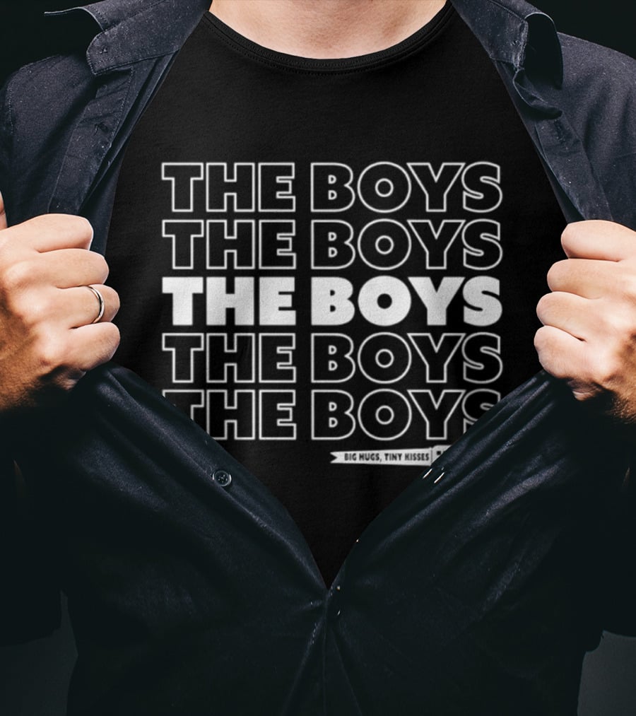 The Boys Tv Show Big Hugs Tiny Kisses T-Shirt