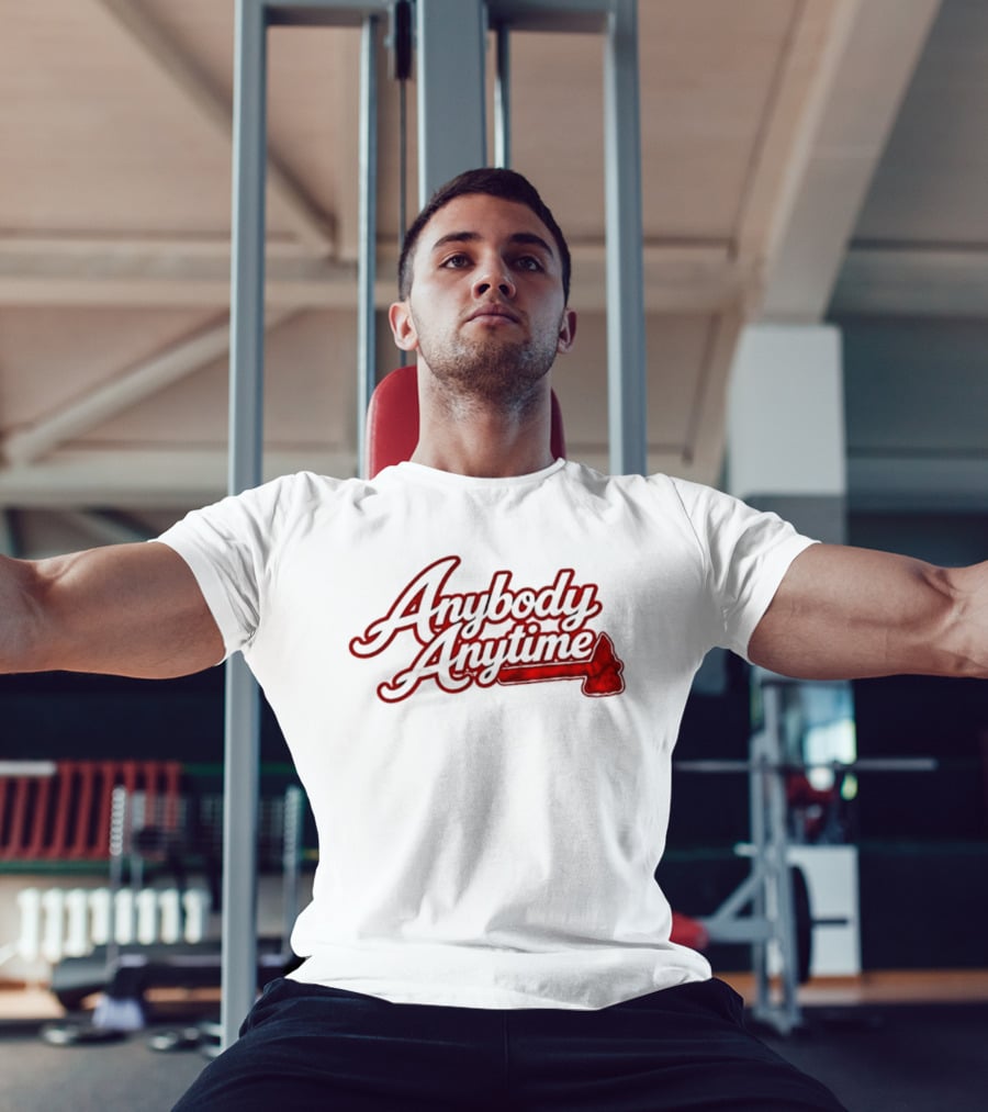 Anybody Anytime MLB Atlanta Braves Baseball T-Shirt