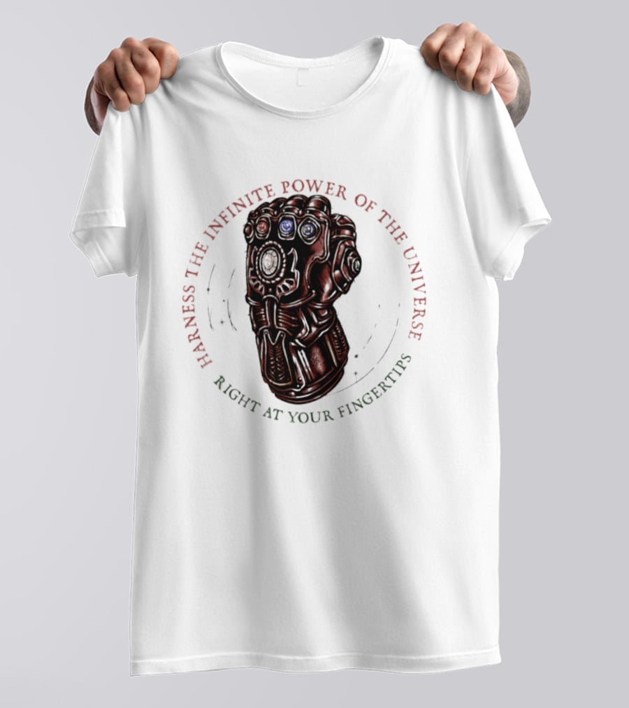 Harness The Infinite Power Of The Universe At Your Fingertips Infinity Gauntlet Marvel T-Shirt
