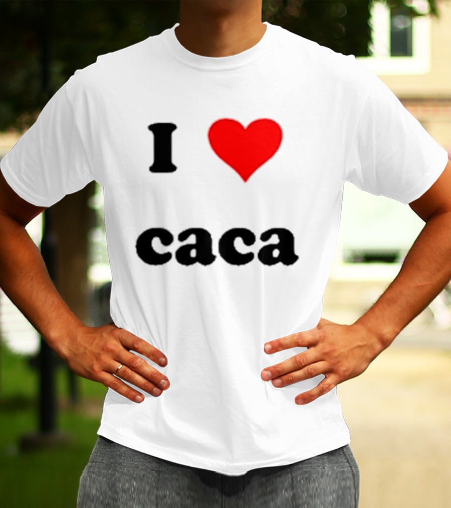 I Love Caca Original Classic Fun Playful T-Shirt