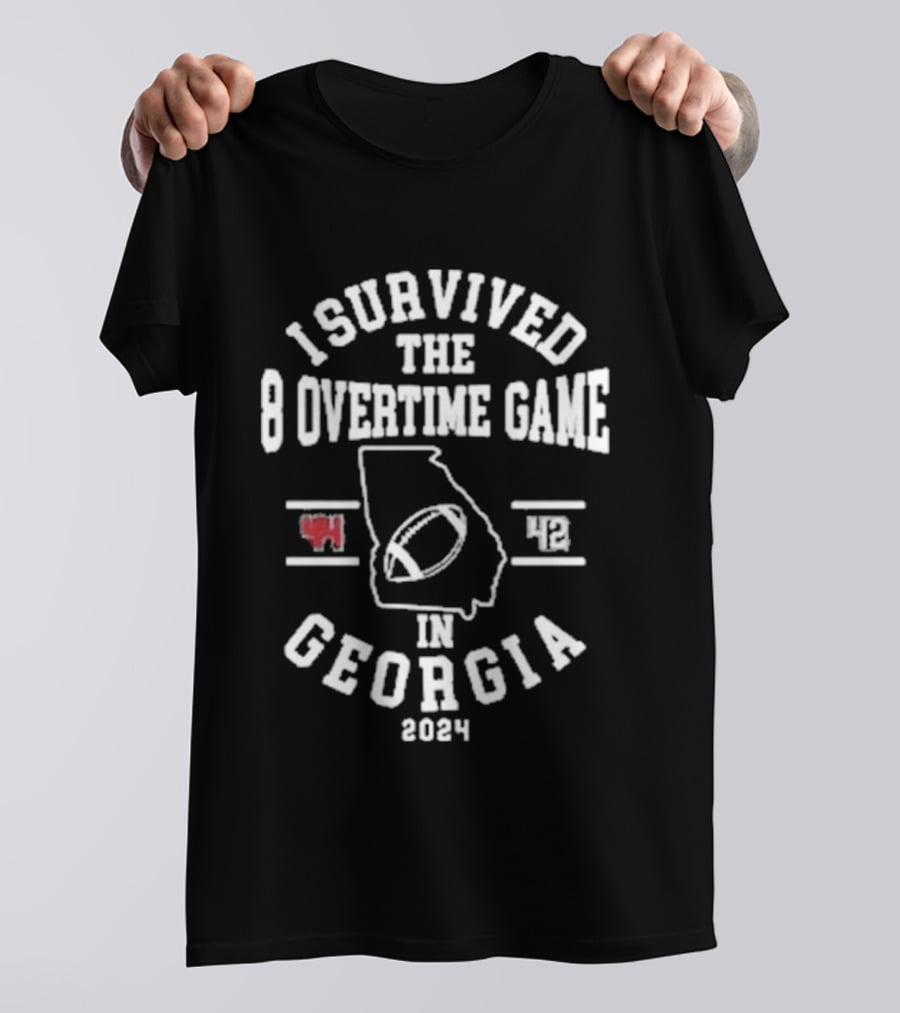 I Survived The 8 Overtime Game In Georgia 2024 Football Event T-Shirt