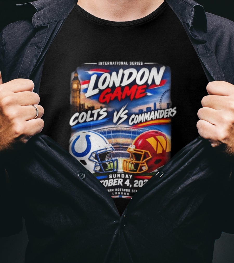 International Series London Game Colts Vs Commanders October 4 2026 Tottenham Hotspur Stadium T-Shirt