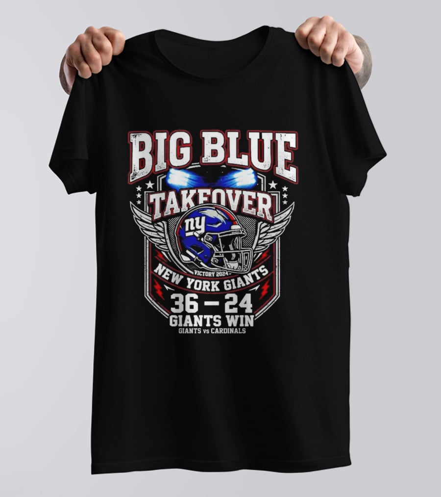 Big Blue Takeover New York Giants Win 36 24 Giants Vs Cardinals T-Shirt