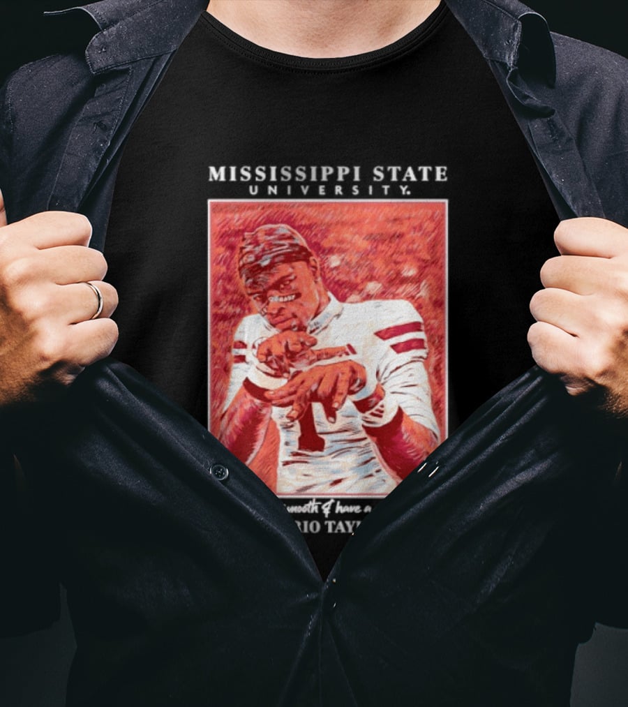 Mississippi State University Kamario Taylor Be Safe Be Smooth Have A Great Night T-Shirt