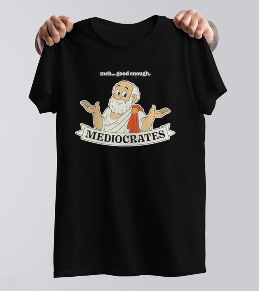 Mediocrates Meh Good Enough Greek Philosopher Cartoon T-Shirt
