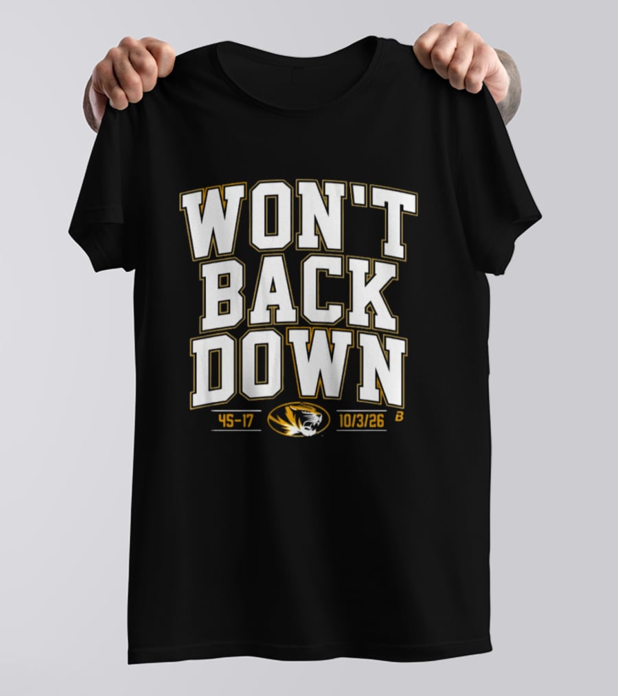 Missouri Won't Back Down 45 17 Football 10/3/26 T-Shirt