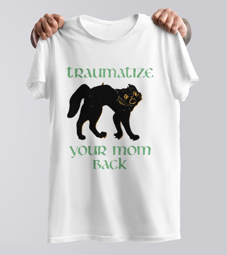 Traumatize Your Mom Back Black Cat T-Shirt