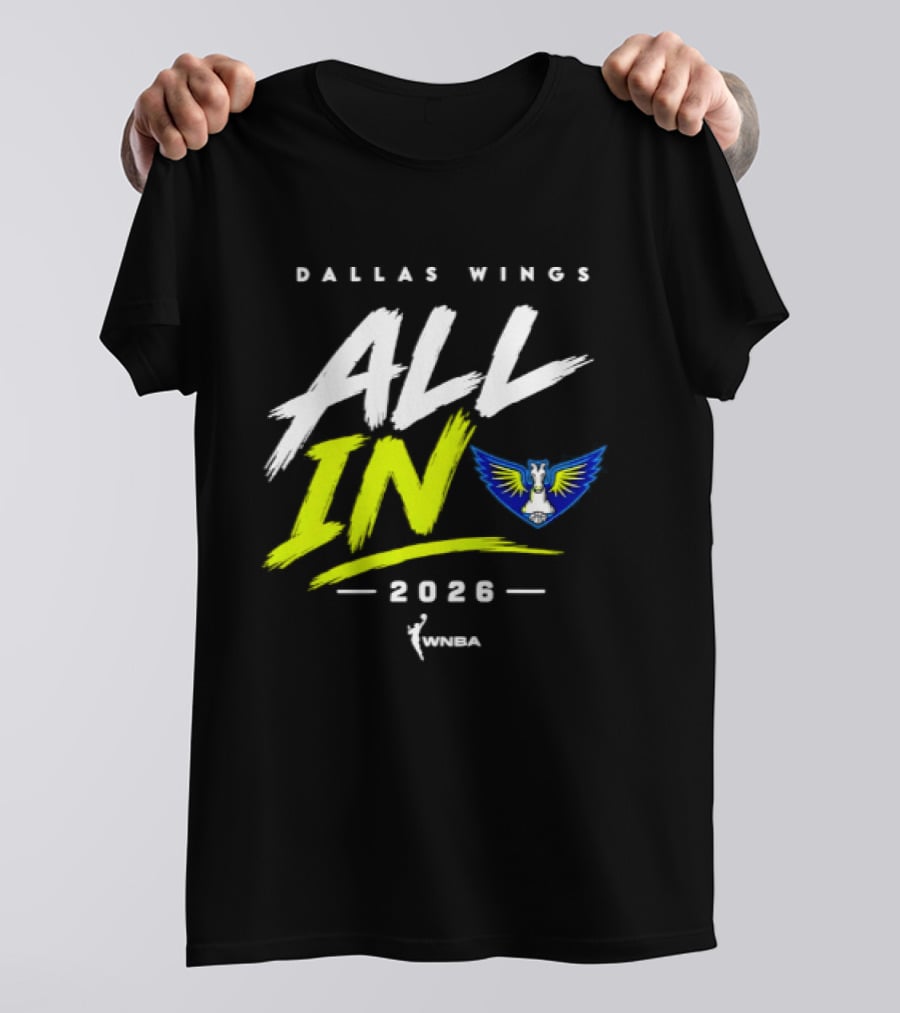 Dallas Wings WNBA All In 2026 Logo And Team Branding T-Shirt