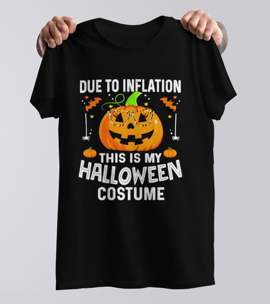Due To Inflation This Is My Halloween Costume Pumpkin Glasses 2026 T-Shirt